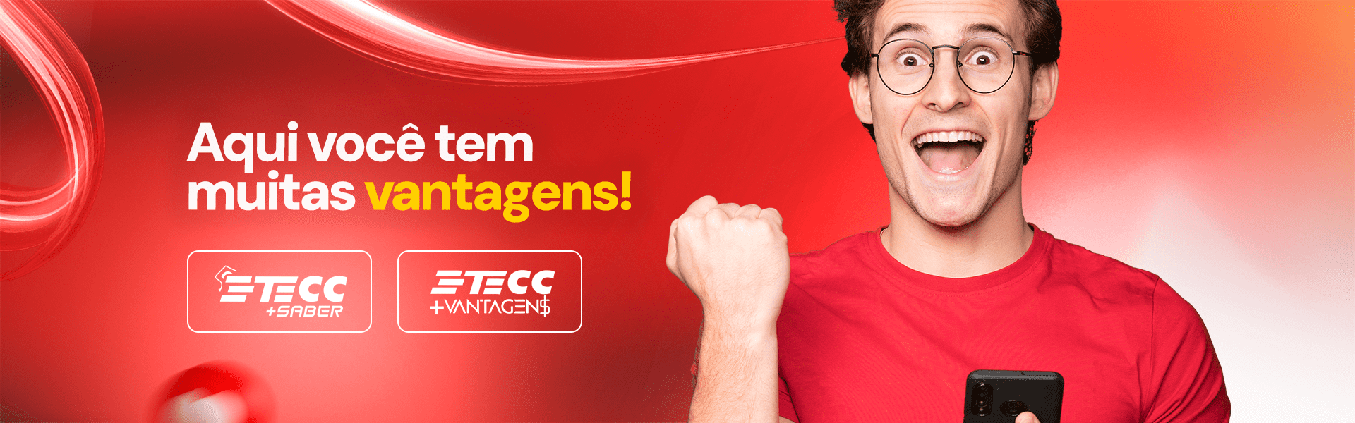 Aqui você tem muitas vantagens — ETECC +Saber e ETECC +Vantagens